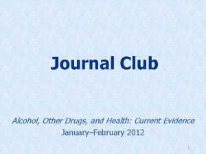 Journal Club Alcohol Other Drugs and Health Current