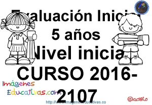 Evaluacin Inicial 5 aos Nivel inicial CURSO 20162107