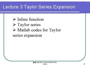 Lecture 3 Taylor Series Expansion Inline function Taylor