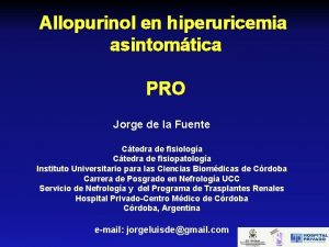 Allopurinol en hiperuricemia asintomtica PRO Jorge de la