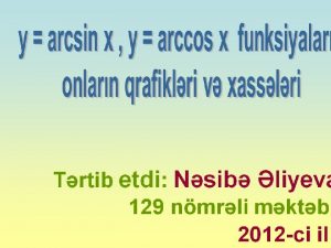 Trtib etdi Nsib liyeva 129 nmrli mktb 2012