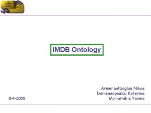 IMDB Ontology 8 4 2008 Armenantzoglou Nikos Demeneopoulou