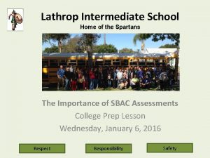 Lathrop Intermediate School Home of the Spartans The