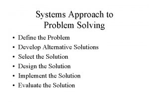Systems approach to problem solving