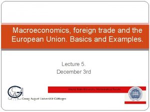 Macroeconomics foreign trade and the European Union Basics