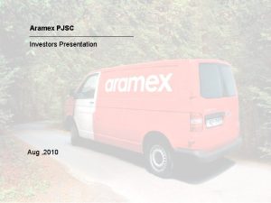 Aramex PJSC Investors Presentation Aug 2010 Company Profile