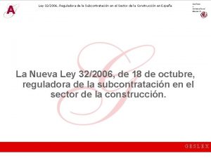 Ley 322006 Reguladora de la Subcontratacin en el