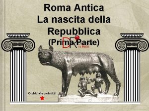 Roma Antica La nascita della Repubblica Prima Parte