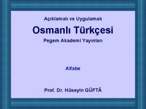 Aklamal ve Uygulamal Osmanl Trkesi Pegem Akademi Yaynlar