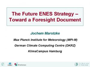 The Future ENES Strategy Toward a Foresight Document