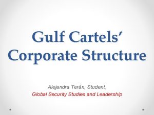 Gulf Cartels Corporate Structure Alejandra Tern Student Global