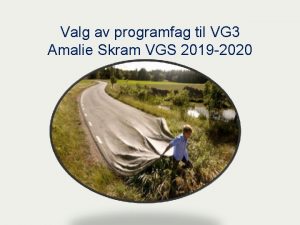 Valg av programfag til VG 3 Amalie Skram