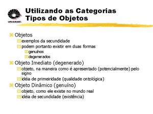 Utilizando as Categorias Tipos de Objetos z Objetos