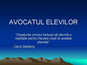 AVOCATUL ELEVILOR Drepturile omului trebuie s devin o