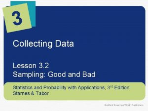 3 Collecting Data Lesson 3 2 Sampling Good