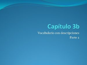 Las descripciones capitulo 3b