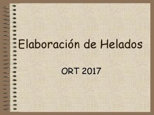 Elaboracin de Helados ORT 2017 Helados en el