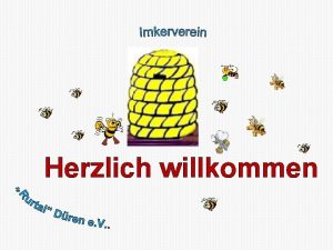 Herzlich willkommen Ttigkeit Bericht 2013 Imkerverein Rurtal e