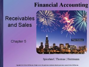 Financial Accounting Receivables and Sales Chapter 5 Spiceland