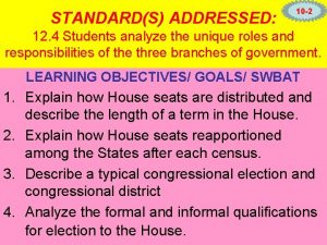 STANDARDS ADDRESSED 10 2 12 4 Students analyze