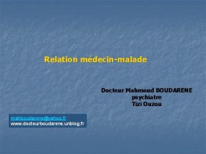 Relation mdecinmalade Docteur Mahmoud BOUDARENE psychiatre Tizi Ouzou