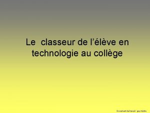 Le classeur de llve en technologie au collge