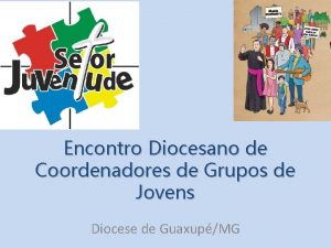 Encontro Diocesano de Coordenadores de Grupos de Jovens