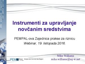 Instrumenti za upravljanje novanim sredstvima PEMPALova Zajednica prakse