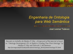 Engenharia de Ontologia para Web Semntica Jos Leomar