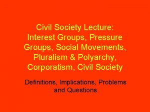 Civil Society Lecture Interest Groups Pressure Groups Social