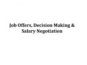 Job Offers Decision Making Salary Negotiation Job Search
