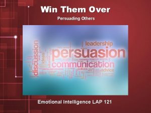 Win Them Over Persuading Others Emotional Intelligence LAP