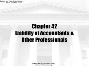 Chapter 42 Liability of Accountants Other Professionals Learning