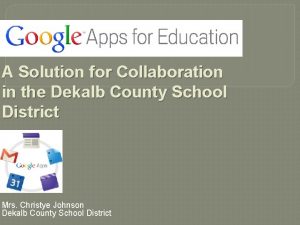 A Solution for Collaboration in the Dekalb County
