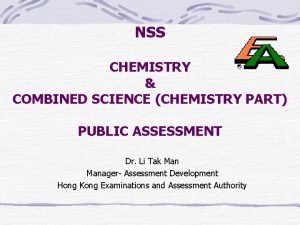 NSS CHEMISTRY COMBINED SCIENCE CHEMISTRY PART PUBLIC ASSESSMENT