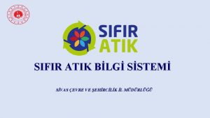 SIFIR ATIK BLG SSTEM SVAS EVRE VE EHRCLK