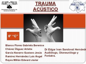 TRAUMA ACSTICO 6 C Blanco Flores Gabriela Berenice