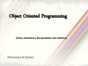 Object Oriented Programming Class Inheritance Encapsulation dan Interface