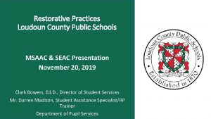Restorative Practices Restorative Loudoun County Public Schools Practices