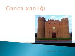 Gnc xanl Hazrlad X Aygn Xanln tarixi imali