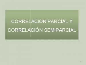 Correlacion parcial y semiparcial