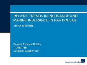 RECENT TRENDS IN INSURANCE AND MARINE INSURANCE IN