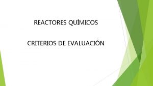 REACTORES QUMICOS CRITERIOS DE EVALUACIN UNIDAD EJERCICIOS EN