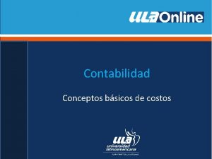 Contabilidad Conceptos bsicos de costos Costo de produccin