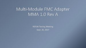 MultiModule FMC Adapter MMA 1 0 Rev A