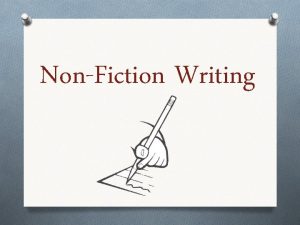 NonFiction Writing NonFiction What is nonfiction 2 NonFiction