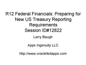 R 12 Federal Financials Preparing for New US