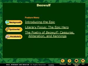 Beowulf Feature Menu Introducing the Epic Literary Focus