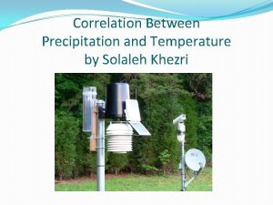 Correlation Between Precipitation and Temperature by Solaleh Khezri