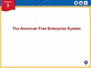 The American Free Enterprise System NEXT Chapter 3